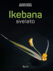 Ikebana svelato. Ediz. illustrata