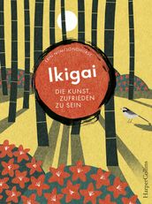 Ikigai Die Kunst, zufrieden zu sein