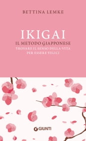 Ikigai. Il metodo giapponese