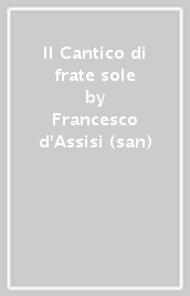 Il Cantico di frate sole