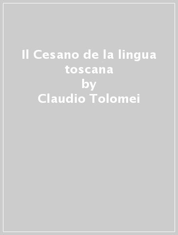 Il Cesano de la lingua toscana - Claudio Tolomei