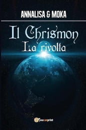 Il Chrismon. La rivolta