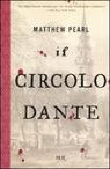 Il Circolo Dante - Matthew Pearl