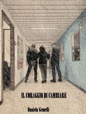 Il Coraggio di Cambiare