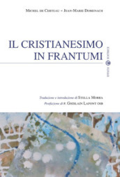 Il Cristianesimo in frantumi