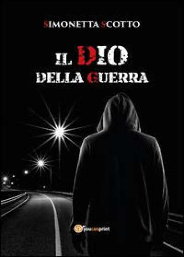 Il Dio della guerra - Simonetta Scotto