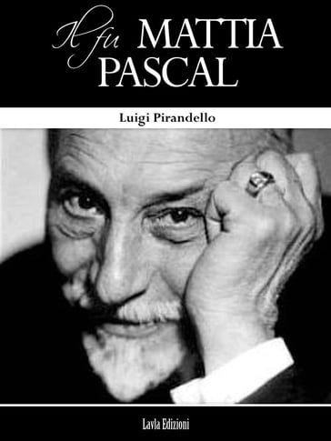 Il Fu Mattia Pascal - Luigi Pirandello