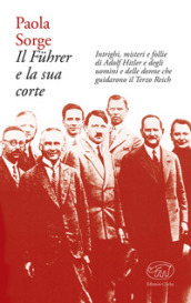 Il Fuhrer e la sua corte