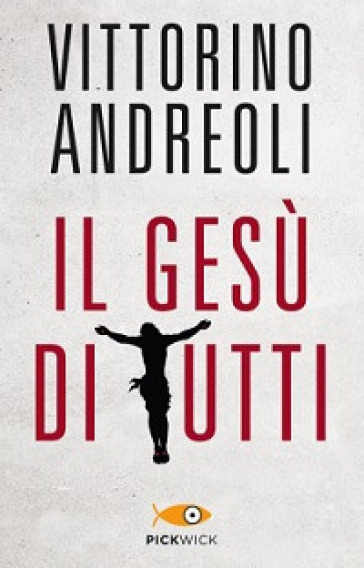 Il Gesù di tutti - Vittorino Andreoli