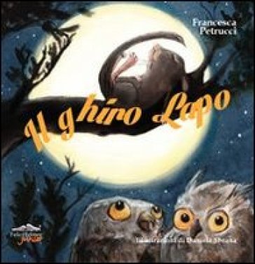 Il Ghiro Lapo - Francesca Petrucci