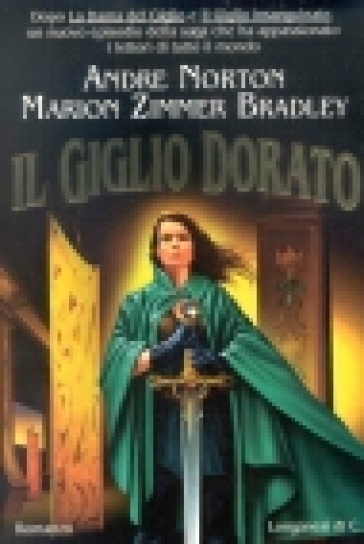 Il Giglio Dorato - André Norton - Marion Zimmer Bradley