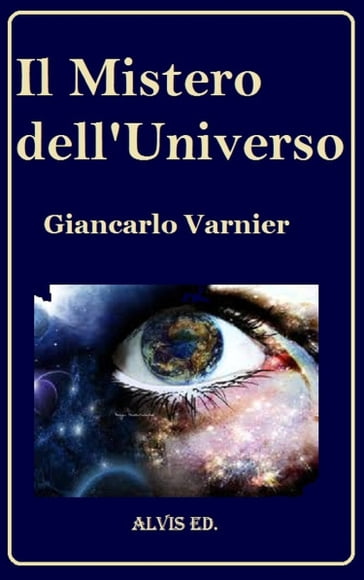 Il Mistero dell'Universo - Giancarlo Varnier