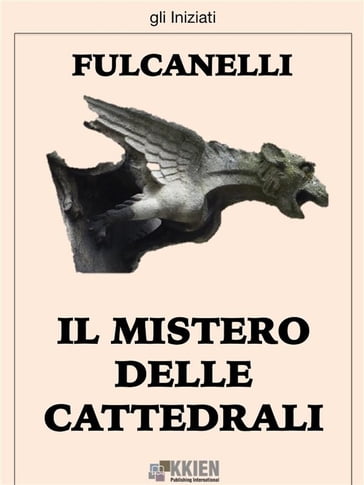 Il Mistero delle Cattedrali - Fulcanelli