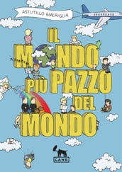 Il Mondo più pazzo del mondo