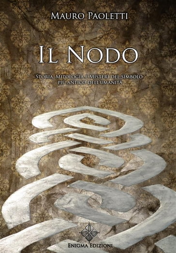 Il Nodo - Enigma Edizioni - Mauro Paoletti