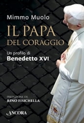 Il Papa del coraggio