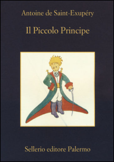 Il Piccolo Principe - Antoine de Saint-Exupéry