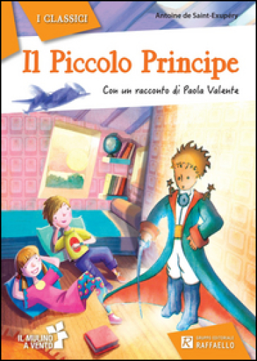 Il Piccolo Principe - Antoine de Saint-Exupéry