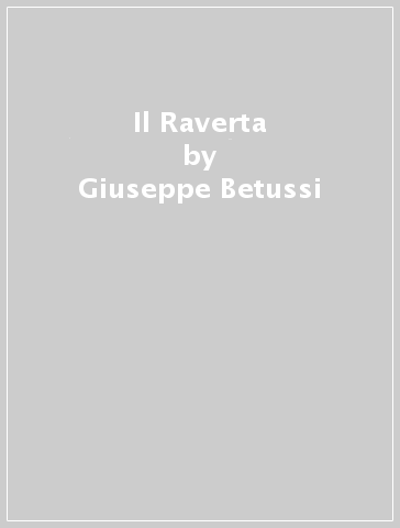 Il Raverta - Giuseppe Betussi