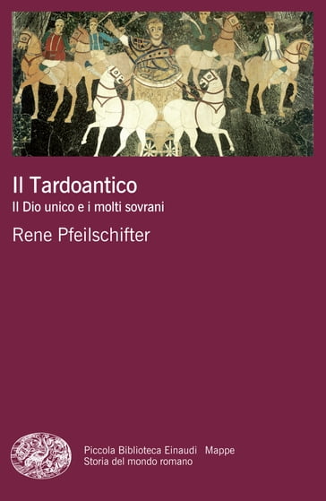 Il Tardoantico - Rene Pfeilschifter