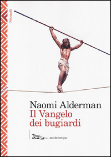 Il Vangelo dei bugiardi - Naomi Alderman