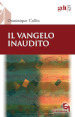 Il Vangelo inaudito