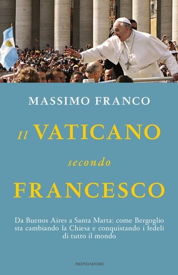 Il Vaticano secondo Francesco - Massimo Franco
