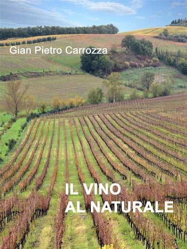 Il Vino al Naturale - GIAN PIETRO CARROZZA