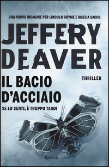 Il bacio d'acciaio - Jeffery Deaver