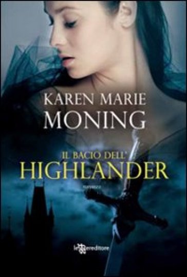 Il bacio dell'Highlander - Karen Marie Moning