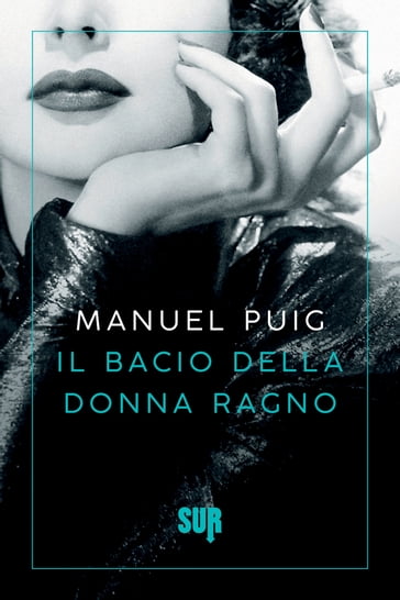 Il bacio della donna ragno - Manuel Puig