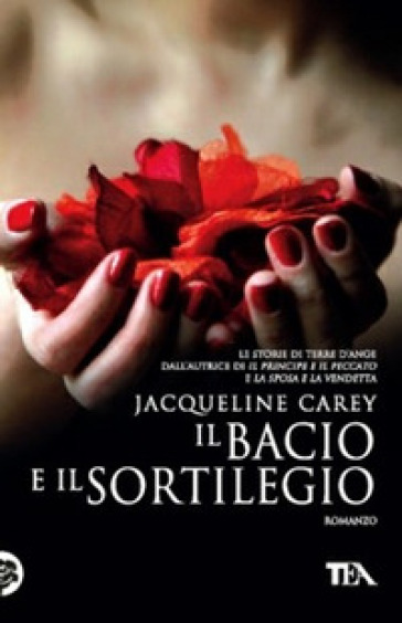 Il bacio e il sortilegio - Jacqueline Carey