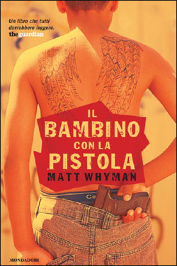 Il bambino con la pistola - Matt Whyman