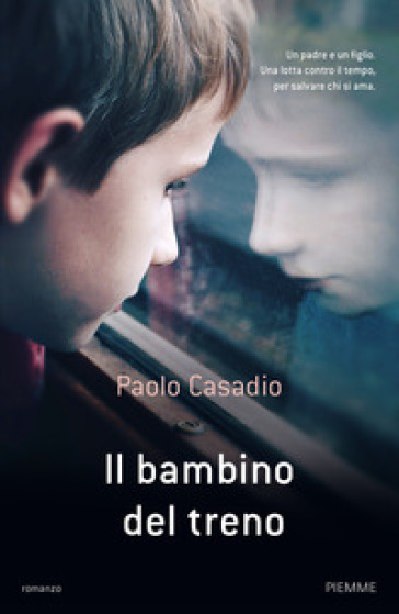 Il bambino del treno - Paolo Casadio