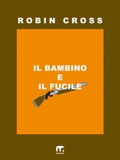 Il bambino e il fucile