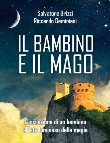 Il bambino e il mago - Riccardo Geminiani - Salvatore Brizzi