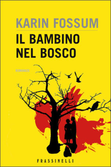 Il bambino nel bosco - Karin Fossum