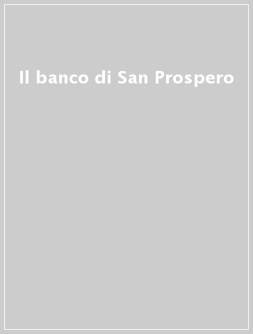 Il banco di San Prospero