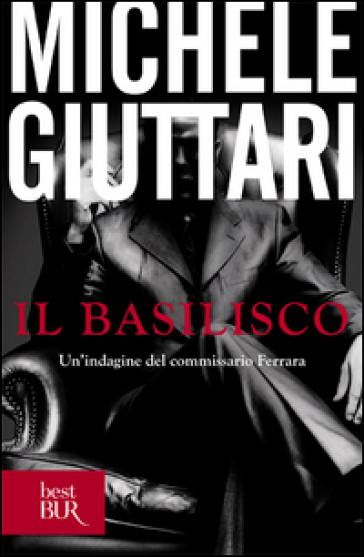 Il basilisco - Michele Giuttari