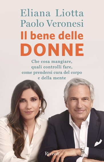 Il bene delle donne - Eliana Liotta - Paolo Veronesi