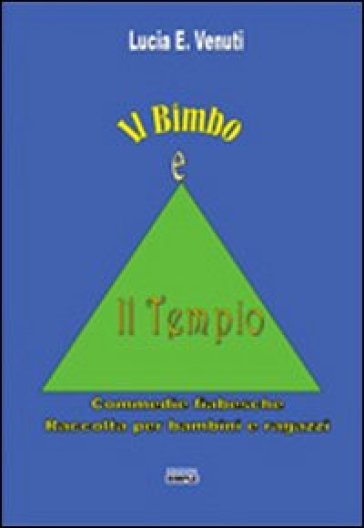 Il bimbo e il tempio - Lucia E. Venuti