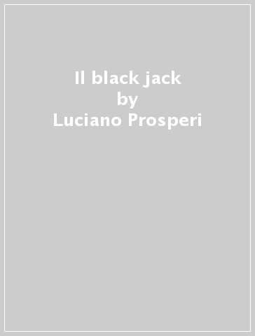 Il black jack - Luciano Prosperi