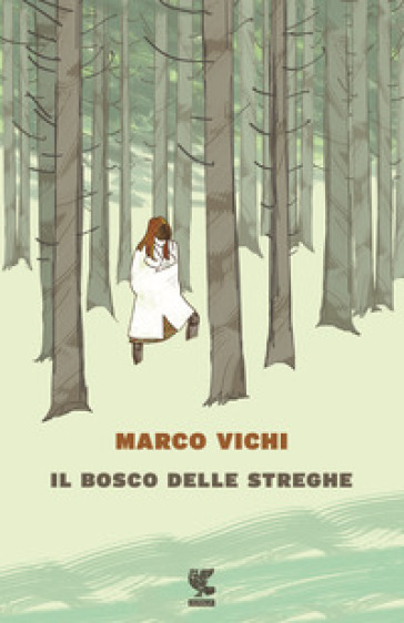 Il bosco delle streghe - Marco Vichi