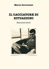 Il cacciatore di situazioni