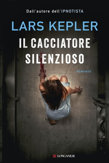 Il cacciatore silenzioso - Lars Kepler