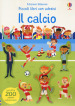 Il calcio. Ediz. a colori