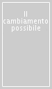 Il cambiamento possibile