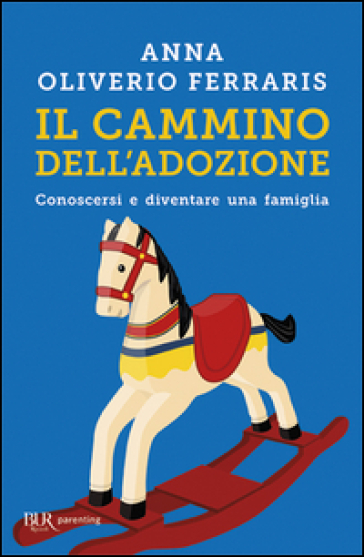 Il cammino dell'adozione - Anna Oliverio Ferraris