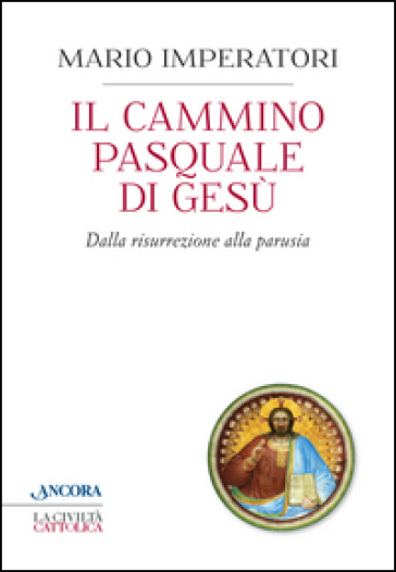 Il cammino pasquale di Gesù - Mario Imperatori