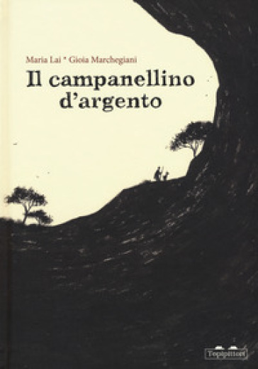 Il campanellino d'argento - Maria Lai - Gioia Marchegiani